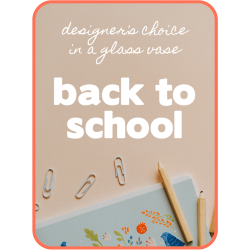 Designer\'s Choice Back-to-School Flowers