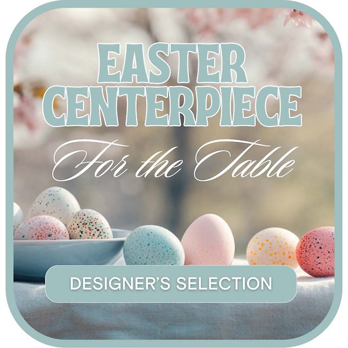 Designer\'s Selection Easter Centerpiece